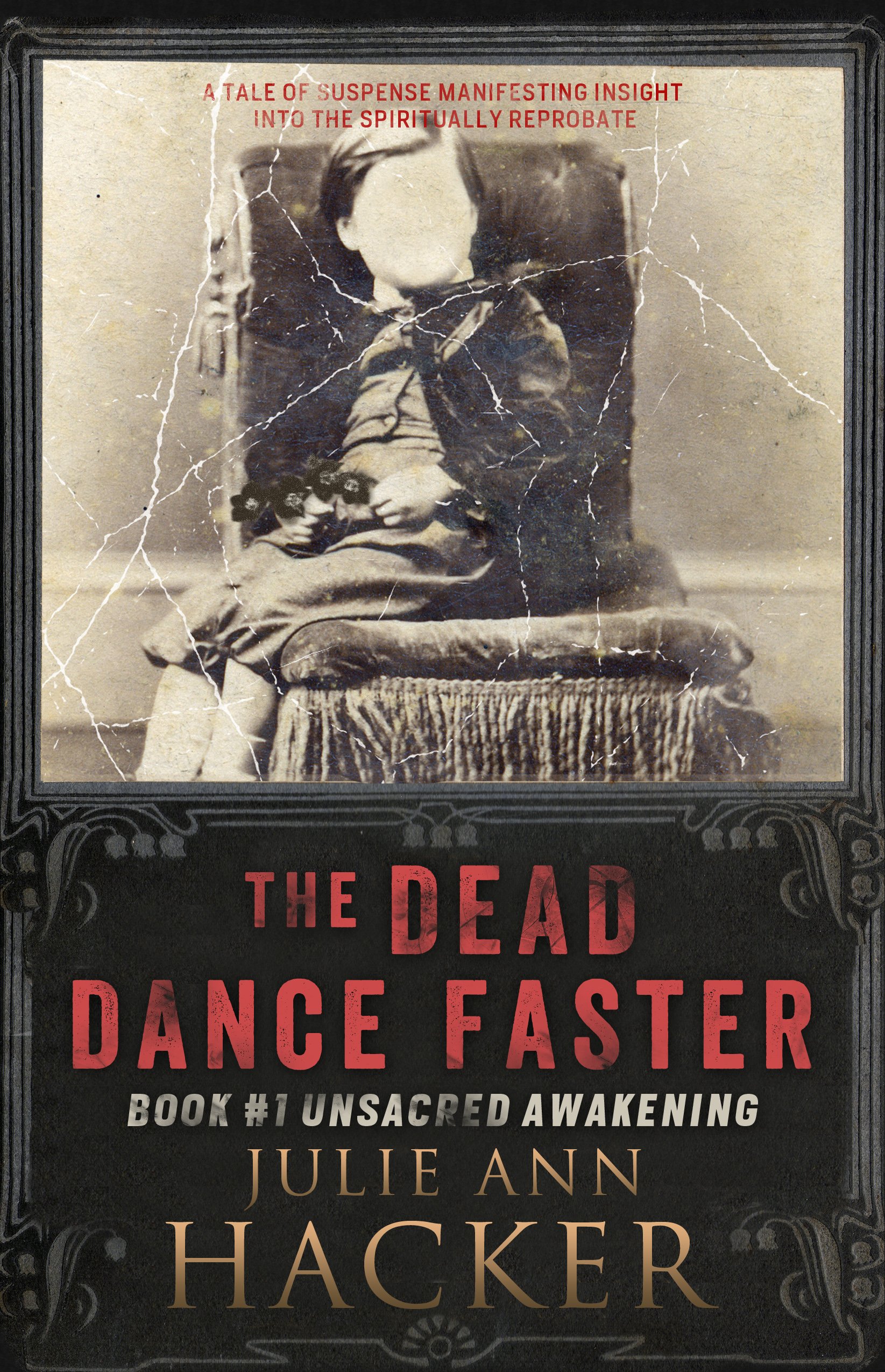 thedeaddancefasterunsacredawakening_julieannhacker